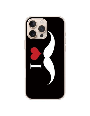 Coque iPhone 16 Pro Max I Love Moustache - Nico