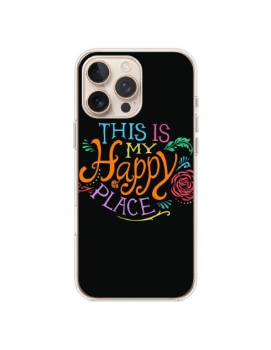 Coque iPhone 16 Pro Max This is my Happy Place - Rachel Caldwell