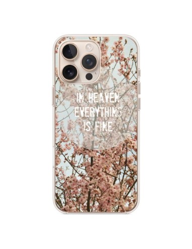 Coque iPhone 16 Pro Max In heaven everything is fine paradis fleur - R Delean