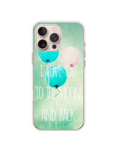 Cover iPhone 16 Pro Max I Love you to the moon and back - Sylvia Cook