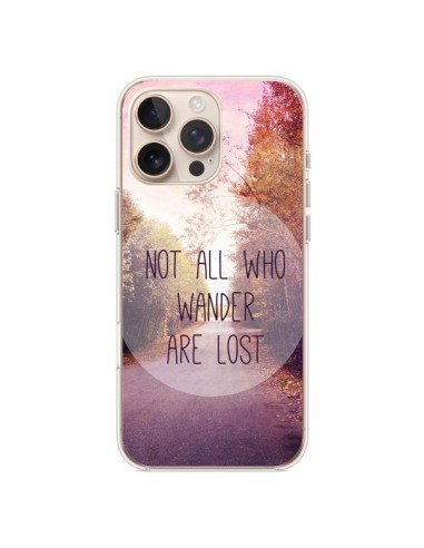 iPhone 16 Pro Max Case Not all who wander are lost - Sylvia Cook