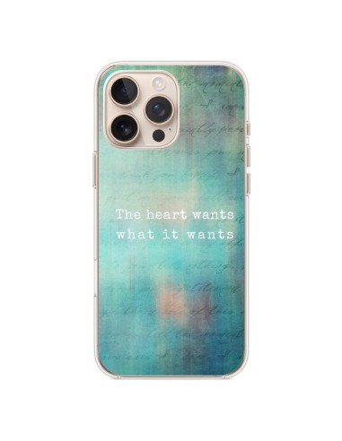 Coque iPhone 16 Pro Max The heart wants what it wants Coeur - Sylvia Cook