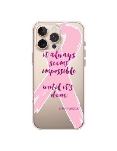 Coque iPhone 16 Pro Max It always seems impossible, cela semble toujours impossible Transparente - Sylvia Cook