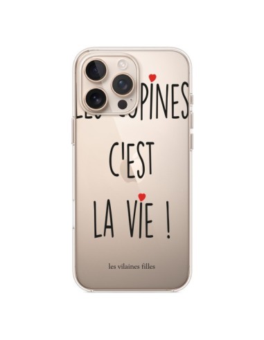 Coque iPhone 16 Pro Max Les copines, c'est la vie Transparente - Les Vilaines Filles