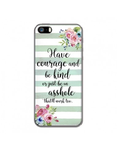 Coque iPhone 5/5S et SE Courage, Kind, Asshole - Maryline Cazenave