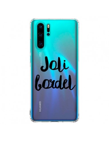 Coque Huawei P30 Pro Joli Bordel Transparente - Maryline Cazenave